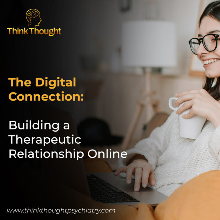 A smiling woman wearing glasses holds a mug and uses her laptop for a telehealth mental health session. The image is for a blog post titled "The Digital Connection: Building a Therapeutic Relationship Online." The Think Thought logo and website, "www.thinkthoughtpsychiatry.com", are visible. The clinic is a mental health clinic that offers telehealth mental health services and specializes in individual therapy and clinical mental health counseling for conditions like stress, anxiety, and relationship issues.