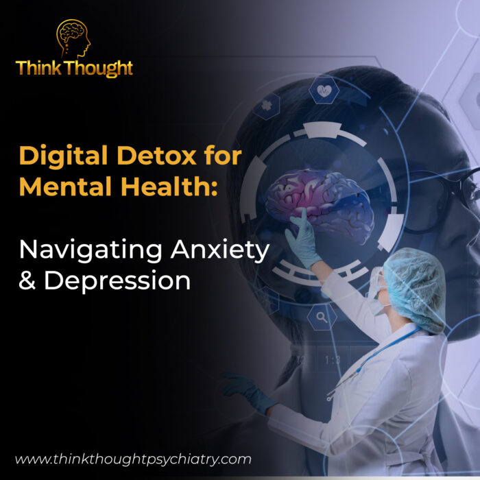 A person in medical attire interacts with a holographic brain model in a digital interface, representing a Digital Detox for Mental Health. The image highlights navigating Anxiety & Depression. The Think Thought logo and website, "www.thinkthoughtpsychiatry.com", are displayed. The clinic is a mental health clinic that offers telehealth mental health services in Washington, specializing in Anxiety & Depression and stress management.